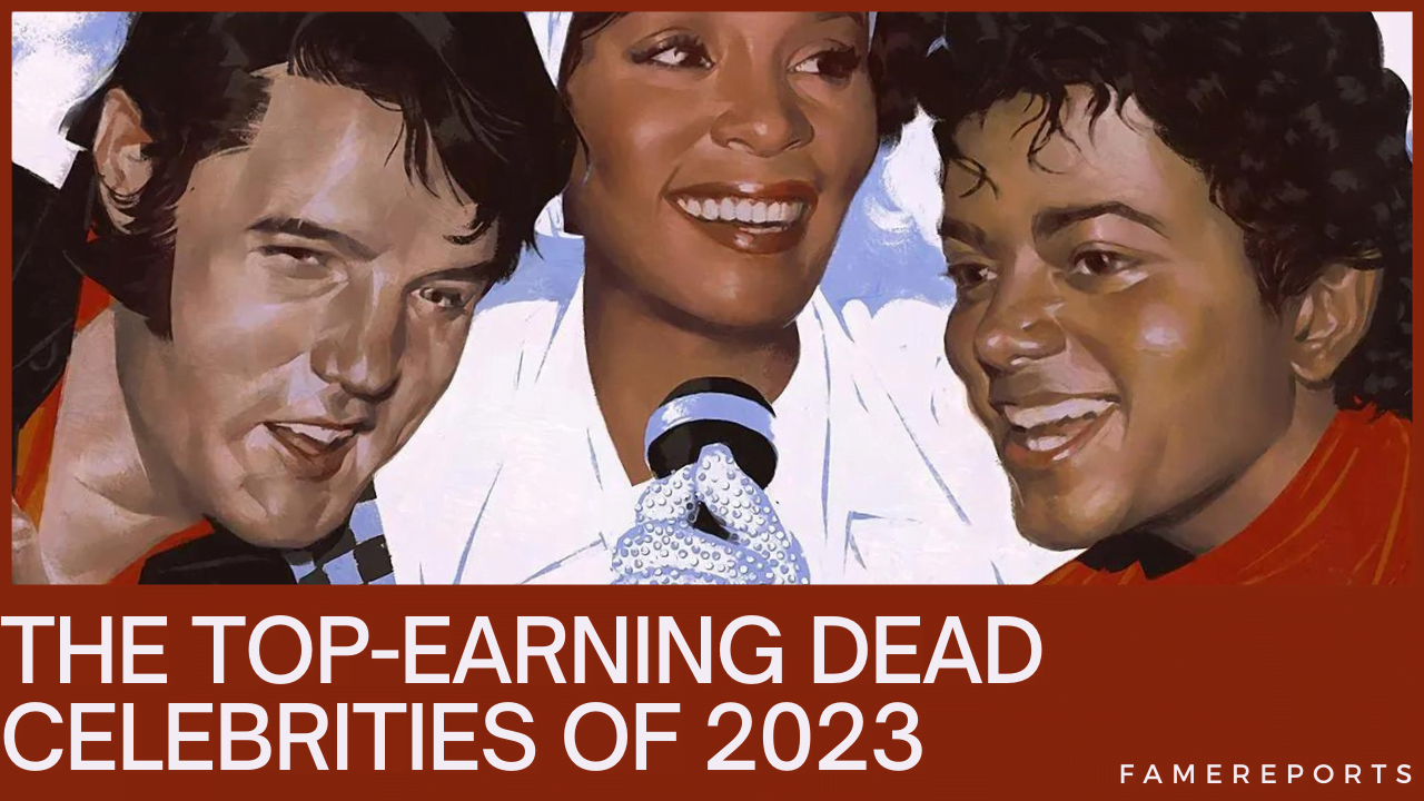 The Top-Earning Dead Celebrities of 2023