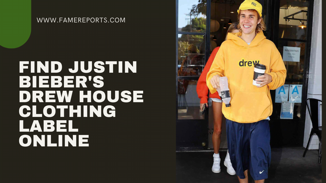 Where to Find Justin Bieber's Drew House Clothing Label Online in 2024 Your Ultimate Guide