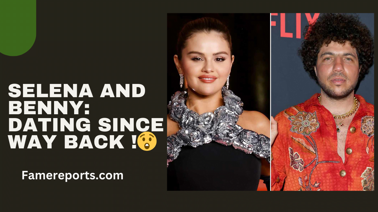 Selena and Benny: Dating Since Way Back !😲