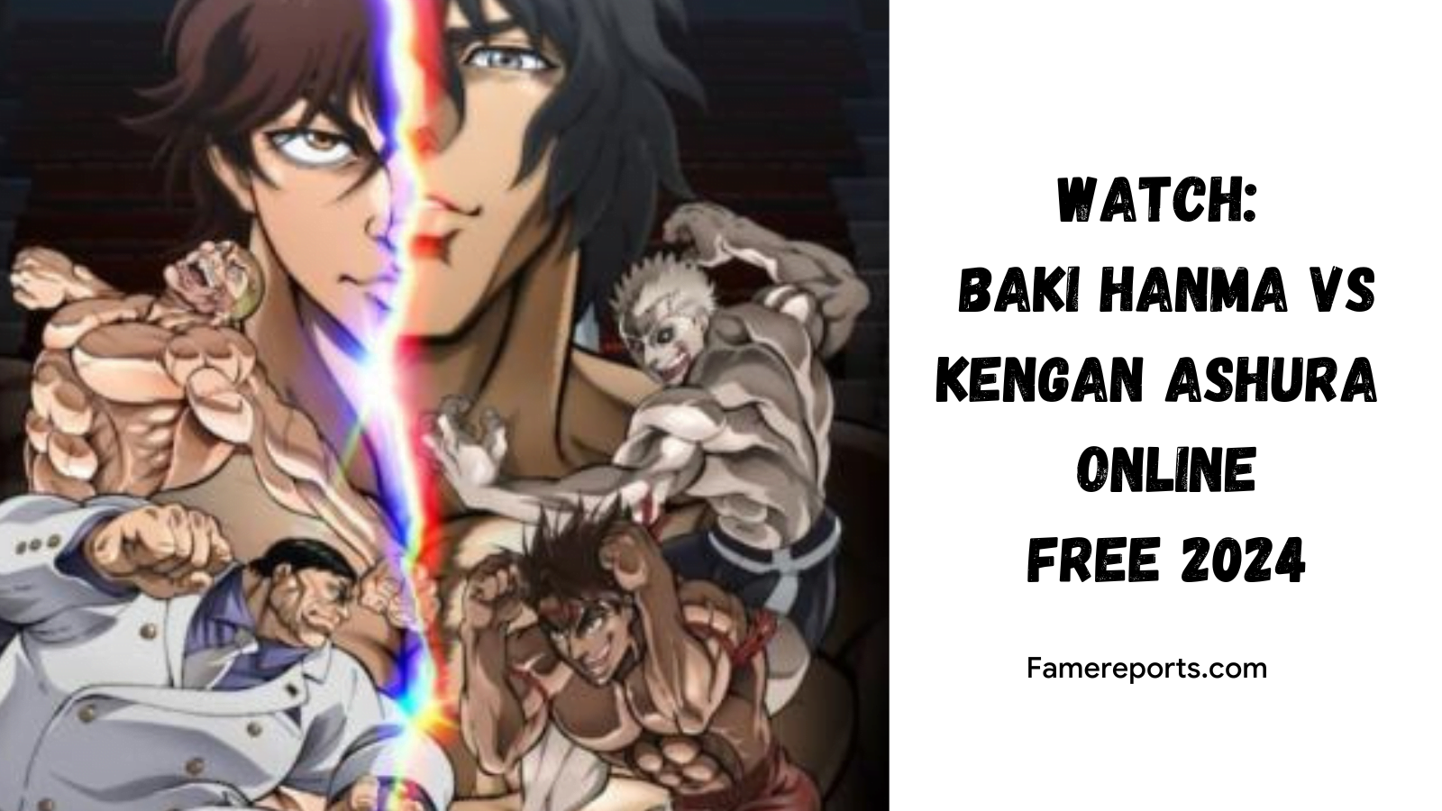 Watch Baki Hanma vs Kengan Ashura Online Free 2024