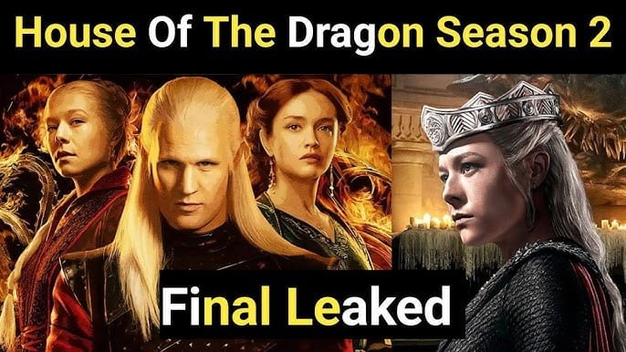 House of the Dragon season 2 finale leaked online