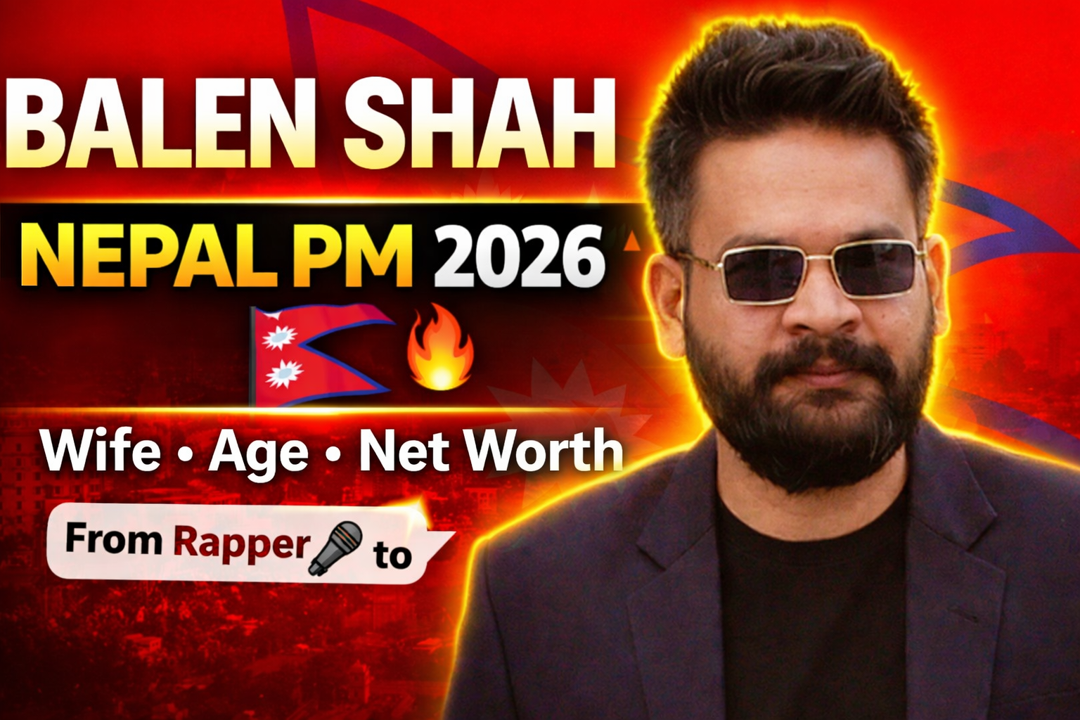 Balen Shah portrait thumbnail with bold text “Nepal PM 2026”, Nepal flag, and details about wife, age, and net worth