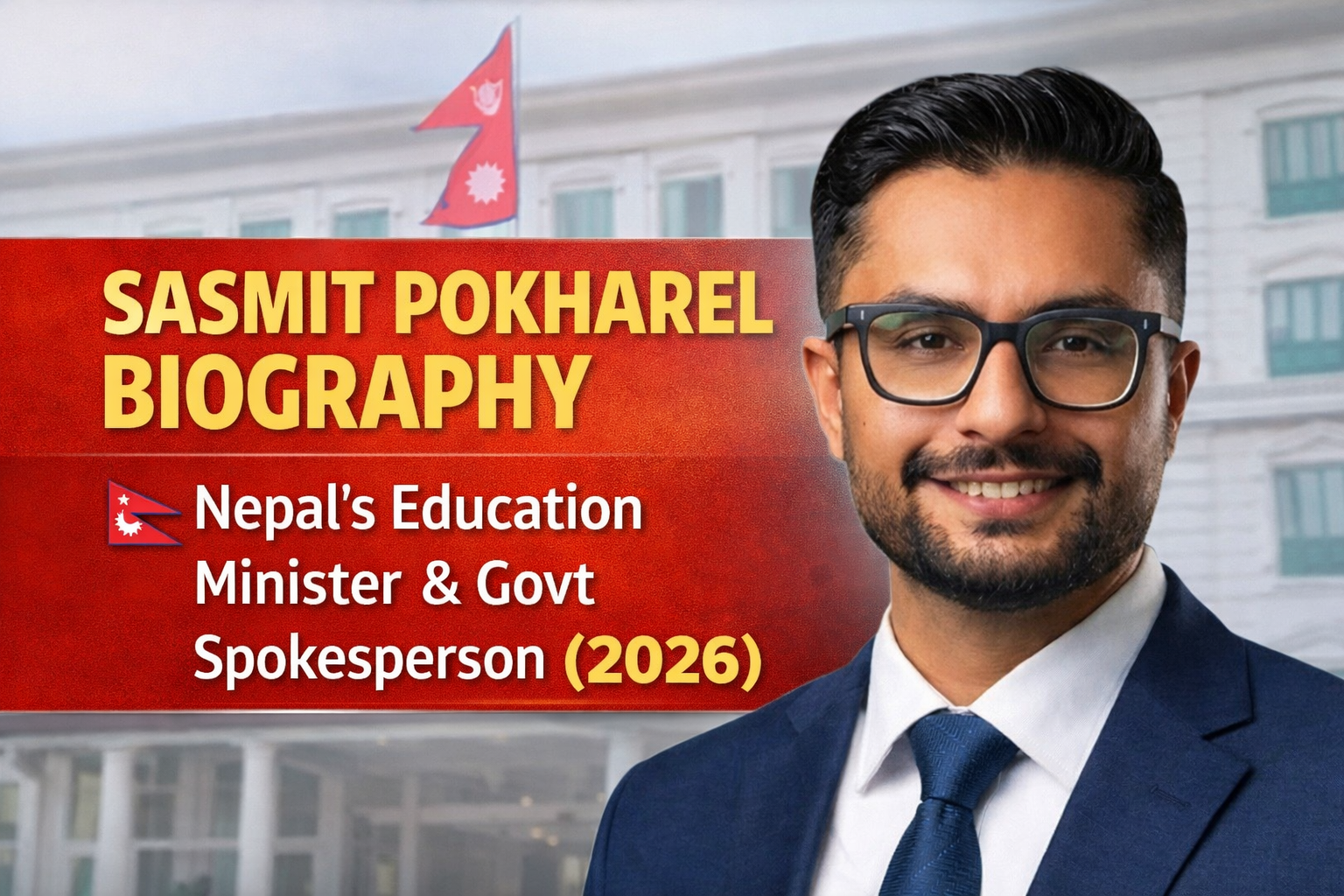 Honorable Sasmit Pokharel, Minister of Education, Science and Technology of Nepal