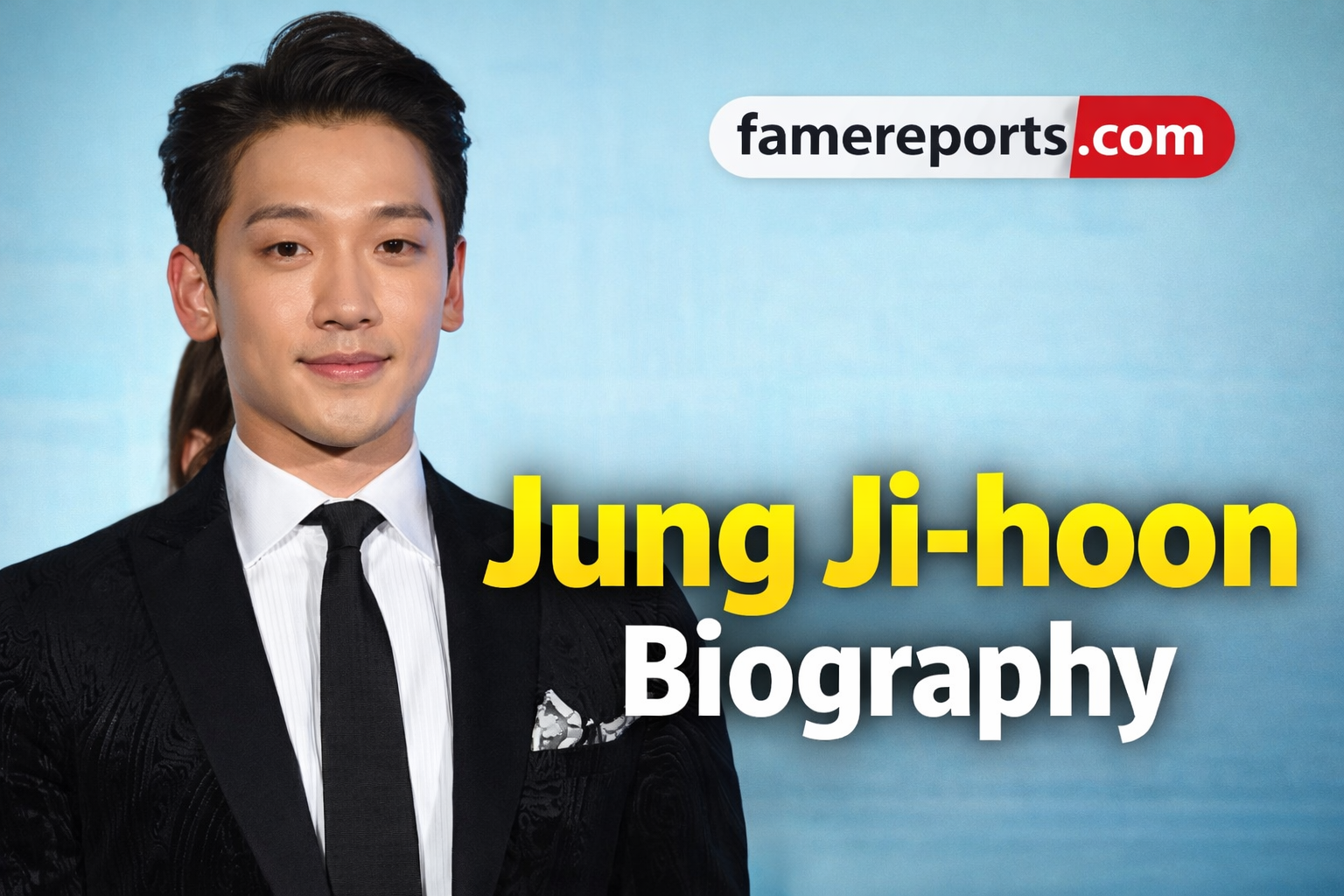 Jung Ji-hoon biography thumbnail with FameReports.com branding, showing South Korean actor Rain in a black suit.