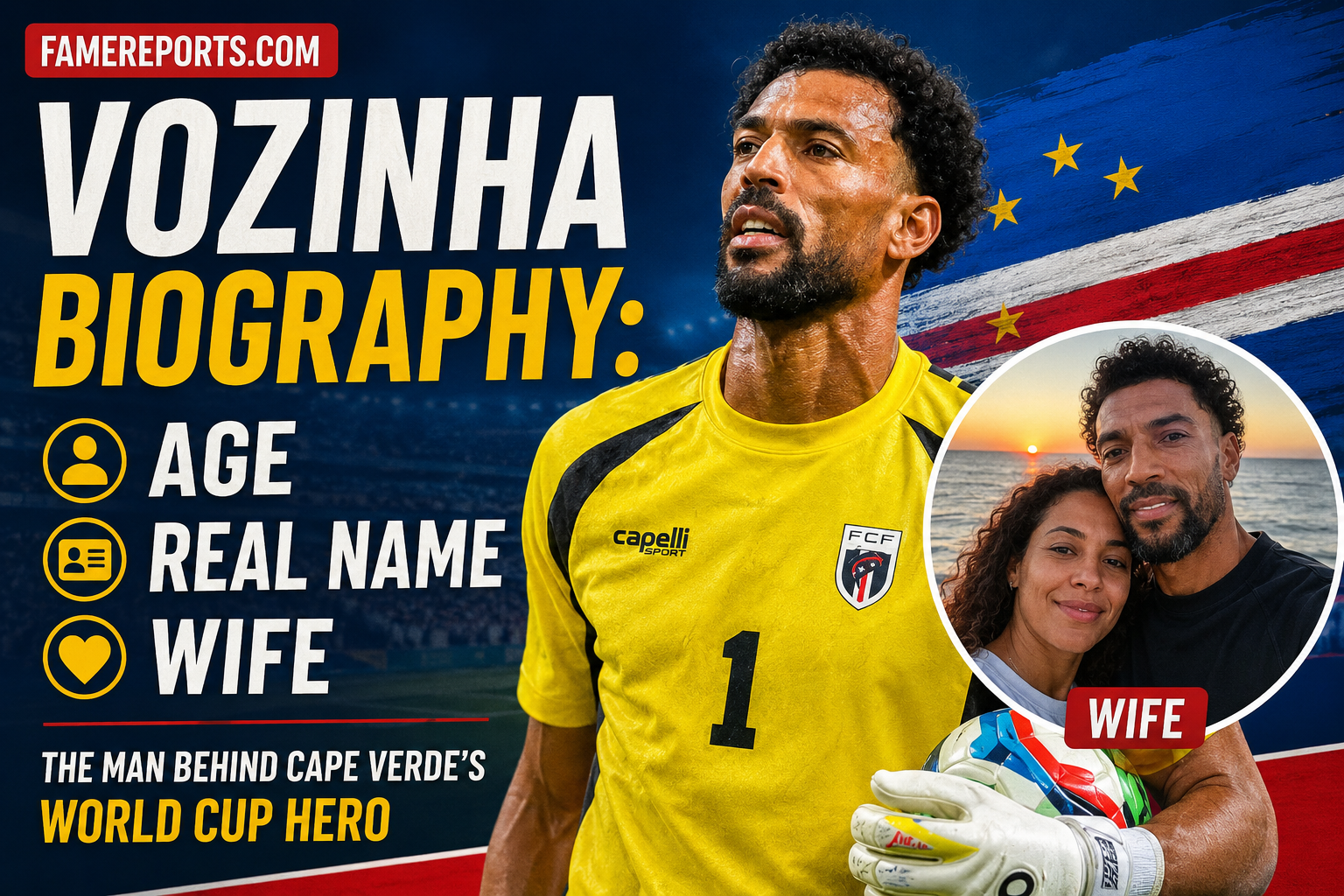 Vozinha Biography Age, Real Name, Wife & Cape Verde's World Cup Hero